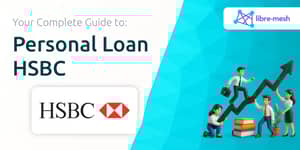 Personal Loan HSBC: Your Complete Guide