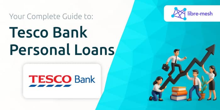 Tesco Bank Personal Loans: Your Complete Guide